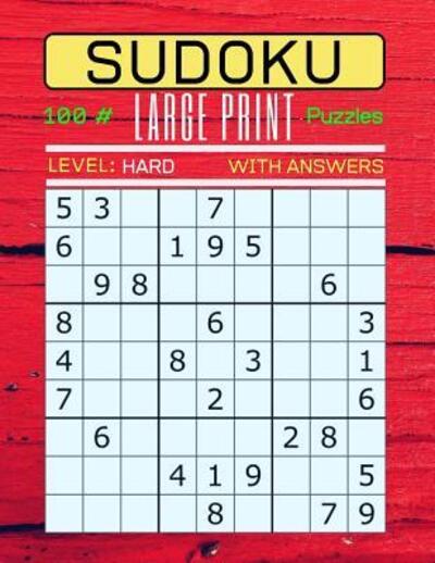 Sudoku 100 Large Print Puzzles Level Hard - Ts Puzzle Press - Books - Independently Published - 9781099341342 - May 19, 2019