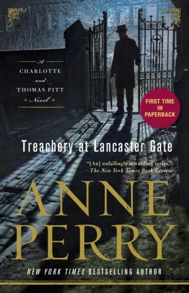 Cover for Anne Perry · Treachery at Lancaster Gate: A Charlotte and Thomas Pitt Novel - Charlotte and Thomas Pitt (Bog) (2017)
