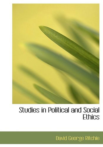 Cover for David George Ritchie · Studies in Political and Social Ethics (Hardcover Book) (2009)