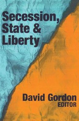 Cover for David Stove · Secession, State, and Liberty (Hardcover Book) (2017)