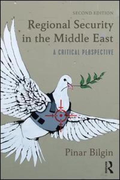 Cover for Pinar Bilgin · Regional Security in the Middle East: A Critical Perspective (Paperback Bog) (2019)