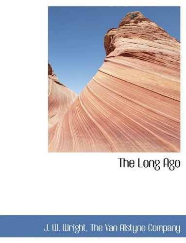 Cover for J. W. Wright · The Long Ago (Paperback Book) (2010)