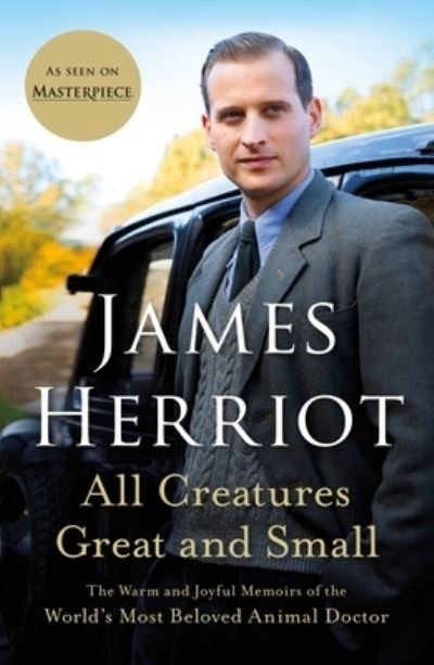 Cover for James Herriot · All Creatures Great and Small: The Warm and Joyful Memoirs of the World's Most Beloved Animal Doctor - All Creatures Great and Small (Taschenbuch) (2020)