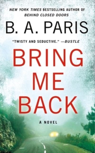 Cover for B.A. Paris · Bring Me Back: A Novel (Pocketbok) (2021)