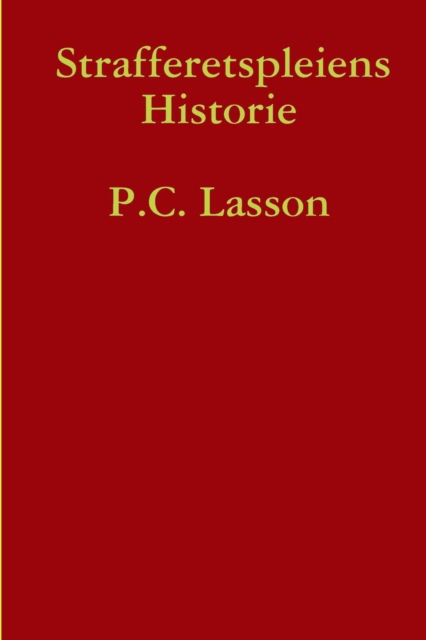 Cover for P.c. Lasson · Strafferetspleiens Historie (Paperback Book) [Norwegian edition] (2014)
