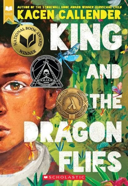King and the Dragonflies (Scholastic Gold) - Kacen Callender - Bøger - Scholastic Inc. - 9781338129342 - 3. maj 2022