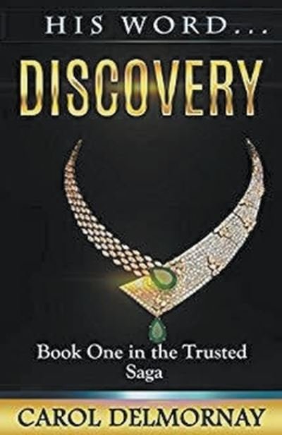 Carol Delmornay · His Word...Discovery (Paperback Book) (2016)