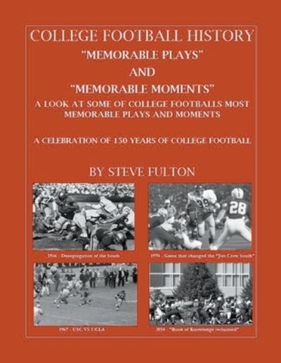 Cover for Steve Fulton · College Football &quot;Memorable plays and Memorable moments&quot; (Paperback Bog) (2020)