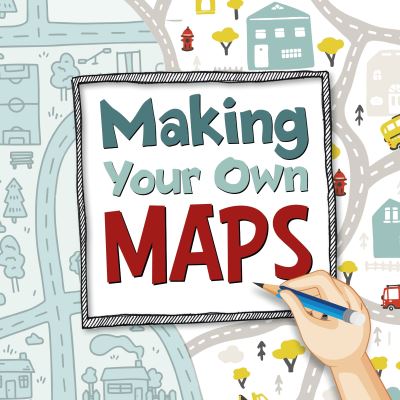 Cover for Susan Ahmadi Hansen · Making Your Own Maps - On the Map (Hardcover Book) (2023)