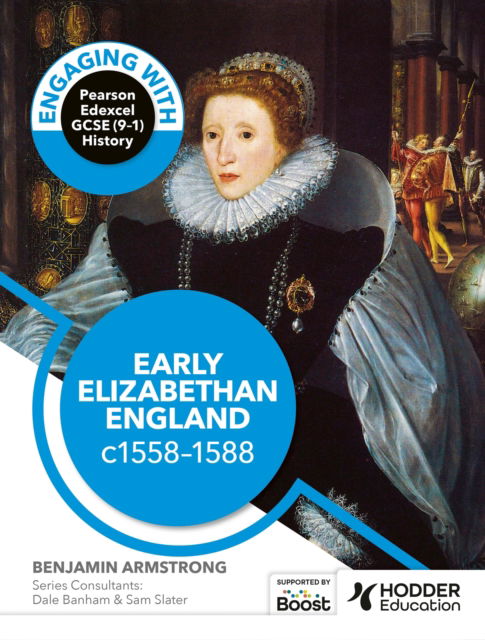 Ben Armstrong · Engaging with Pearson Edexcel GCSE (9-1) History: Early Elizabethan England, 1558-88 (Paperback Book) (2024)