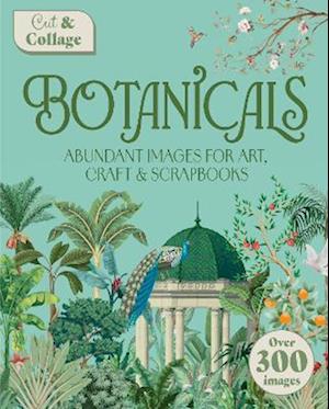 Cover for Delores Shuttleworth · Cut &amp; Collage Botanicals: Over 300 Images For Art, Craft &amp; Scrapbooks - Cut &amp; Collage (Paperback Book) (2025)