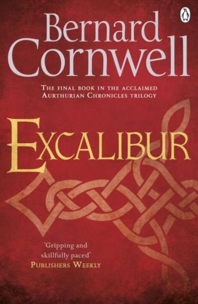 Cover for Bernard Cornwell · Excalibur: A Novel of Arthur - Warlord Chronicles (Paperback Book) (2017)