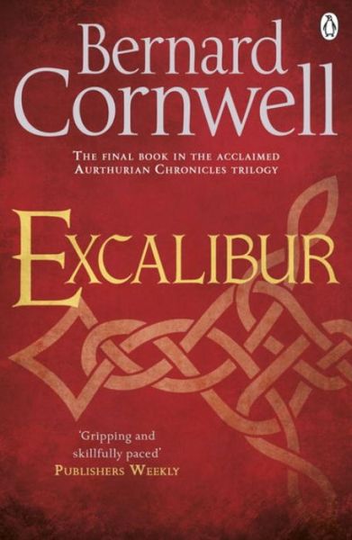 Cover for Bernard Cornwell · Excalibur: A Novel of Arthur - Warlord Chronicles (Taschenbuch) (2017)