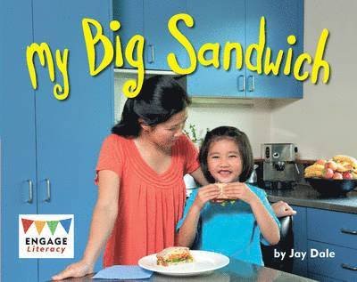 Jay Dale · My Big Sandwich - Engage Literacy: Engage Literacy Red (Paperback Book) (2012)
