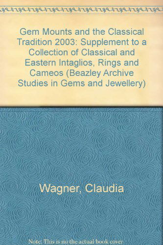 Gem Mounts and the Classical Tradition (British Archaeological Reports British Series) - John Boardman - Books - British Archaeological Reports - 9781407304342 - June 15, 2009