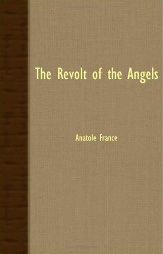 Cover for Anatole France · The Revolt of the Angels (Paperback Book) (2007)