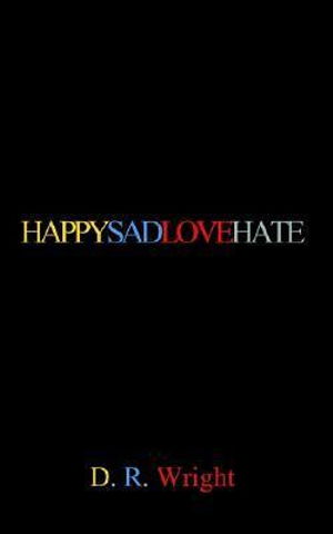 Cover for D. R. Wright · Happysadlovehate (Paperback Book) (2003)