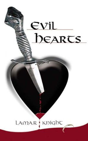 Cover for Lamar Knight · Evil Hearts (Paperback Book) (2003)