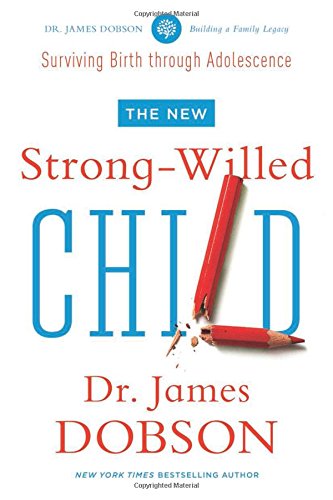 The New Strong-Willed Child - James C. Dobson - Books - Tyndale House Publishers - 9781414391342 - September 1, 2014