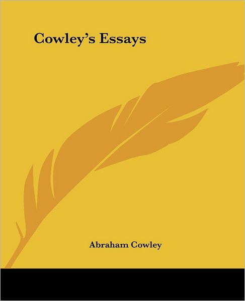 Cover for Abraham Cowley · Cowley's Essays (Paperback Book) (2004)