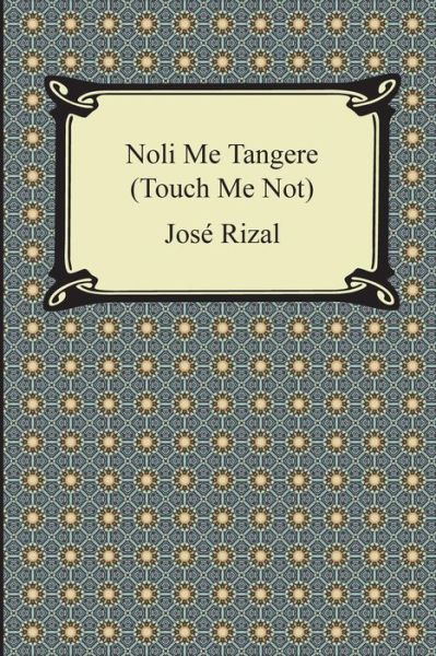 Cover for Jose Rizal · Noli Me Tangere (Touch Me Not) (Paperback Book) (2014)