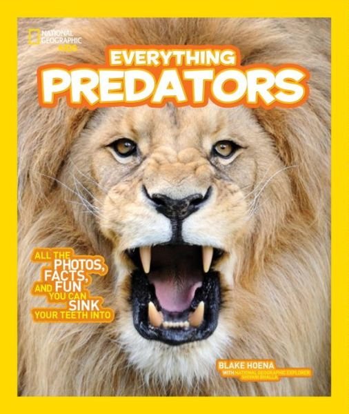 Cover for Blake Hoena · Everything Predators: All the Photos, Facts, and Fun You Can Sink Your Teeth into - Everything (Paperback Book) [Edition edition] (2016)