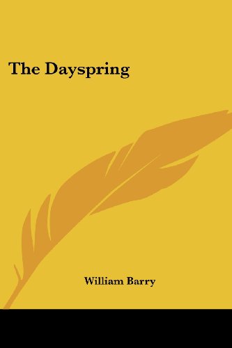 Cover for William Barry · The Dayspring (Paperback Book) (2006)