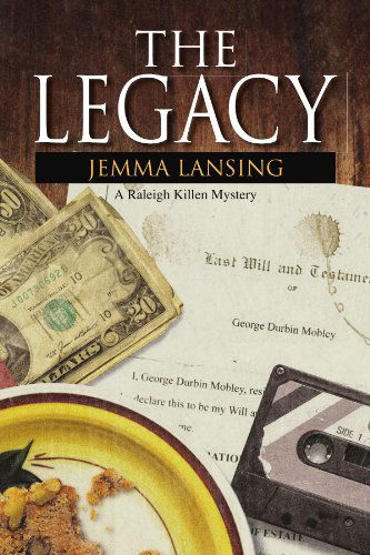 Cover for Lesa Duncan · The Legacy: a Raleigh Killen Mystery (Paperback Book) (2009)