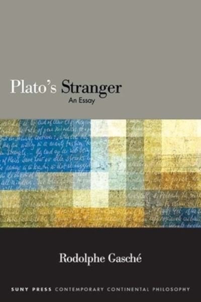 Cover for Gasche · Plato's Stranger : an Essay (Bok) (2023)