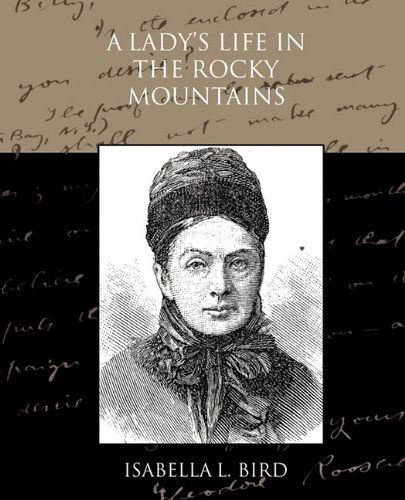 Cover for Isabella L. Bird · A Lady's Life in the Rocky Mountains (Pocketbok) (2009)