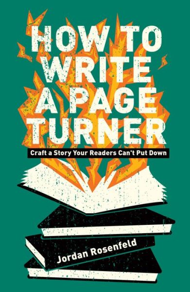 Cover for Jordan Rosenfeld · How To Write A Page-Turner: Craft a Story Your Readers Can't Put Down (Paperback Book) (2019)