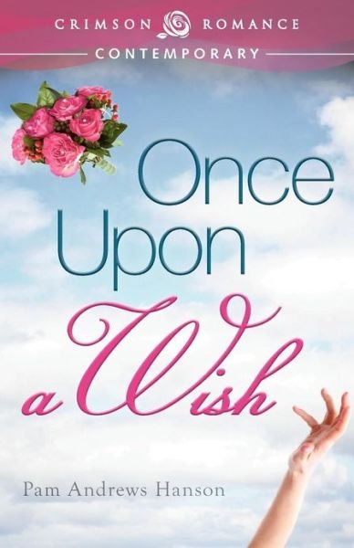 Cover for Pam Andrews Hanson · Once Upon a Wish (Paperback Book) (2012)