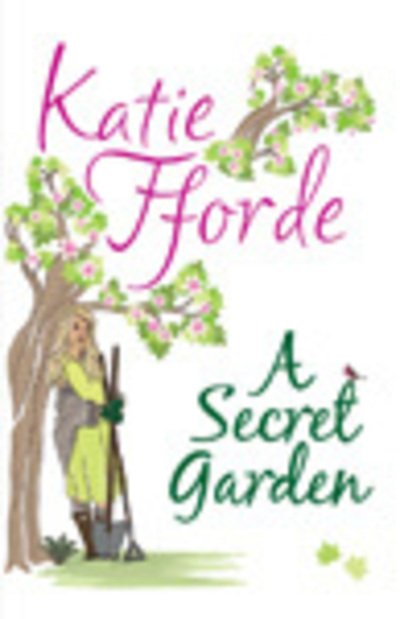 Cover for Katie Fforde · Secret Garden (Innbunden bok) (2018)