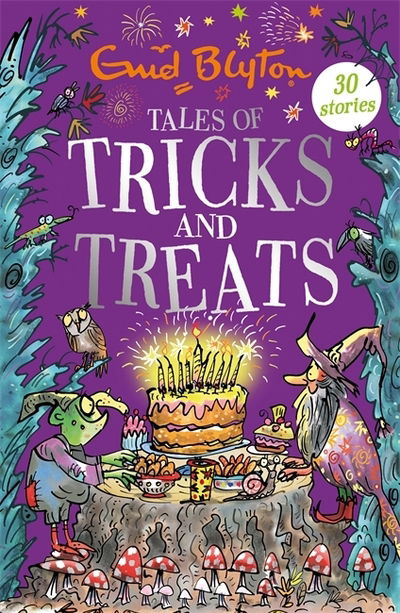 Tales of Tricks and Treats: Contains 30 classic tales - Bumper Short Story Collections - Enid Blyton - Livros - Hachette Children's Group - 9781444947342 - 5 de setembro de 2019