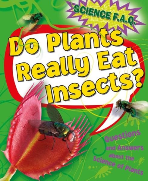 Cover for Thomas Canavan · Science FAQs: Do Plants Really Eat Insects? Questions and Answers About the Science of Plants - Science FAQs (Paperback Book) [Illustrated edition] (2016)