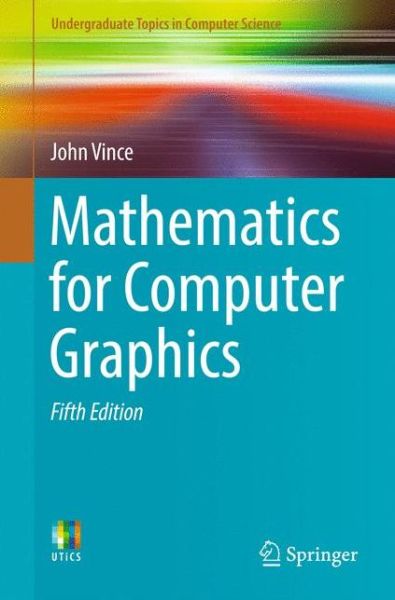 Cover for John Vince · Mathematics for Computer Graphics (Book) [5th ed. 2017 edition] (2017)