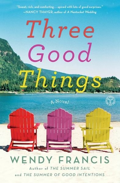 Cover for Wendy Francis · Three Good Things (Pocketbok) (2013)