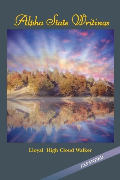 Cover for Lloyal High Cloud Walker · Alpha State Writings (Paperback Bog) (2014)