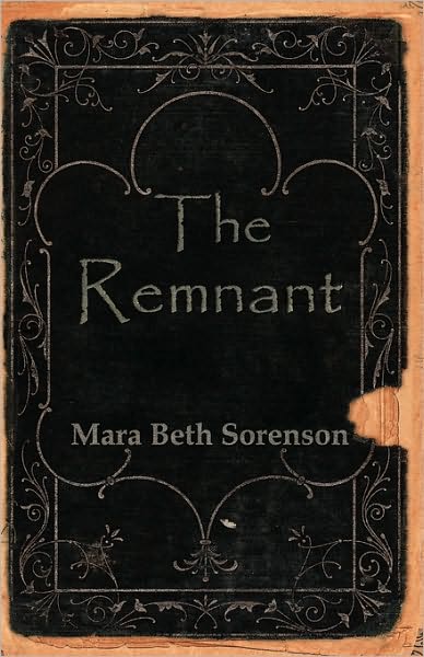 Cover for Mara Beth Sorenson · The Remnant (Paperback Book) (2010)