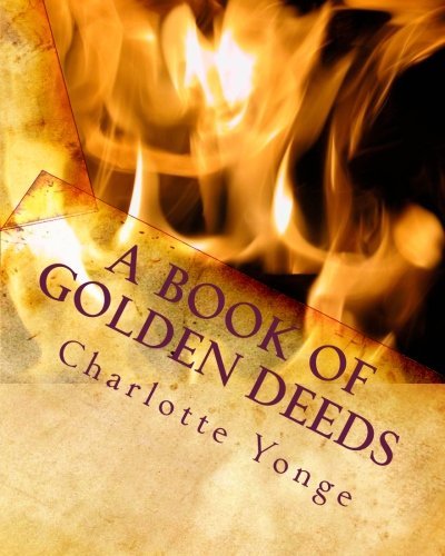 Cover for Charlotte M Yonge · A Book of Golden Deeds (Taschenbuch) (2011)