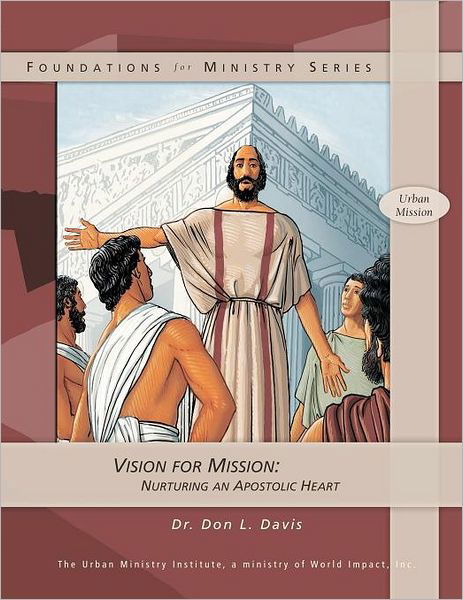Cover for Dr. Don L. Davis · Vision for Mission: Nurturing an Apostolic Heart (Paperback Book) (2007)