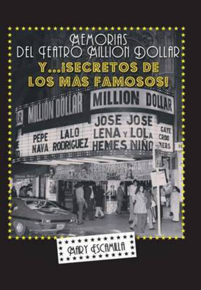 Cover for Mary Escamilla · Memorias Del Million Dollar Y Secretos De Los Mas Famosos (Innbunden bok) (2014)