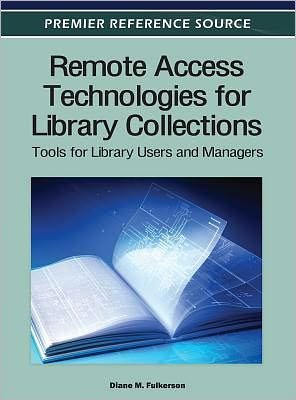 Cover for Diane M. Fulkerson · Remote Access Technologies for Library Collections: Tools for Library Users and Managers - Advances in Library and Information Science (Gebundenes Buch) (2012)