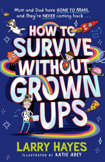 Cover for Larry Hayes · How to Survive Without Grown-Ups - How to Survive (Paperback Book) (2021)