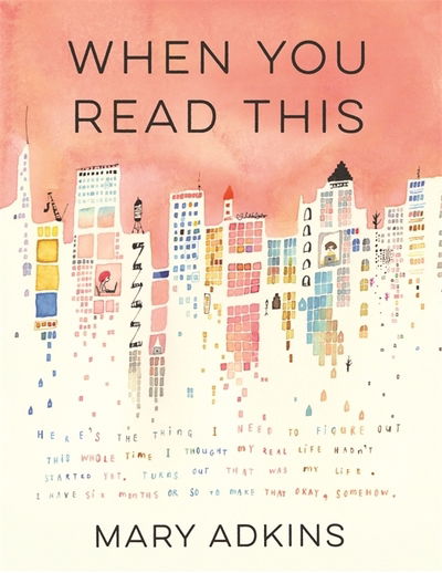 Cover for Mary Adkins · When You Read This: 'Deeply moving but also uplifting, Mary Adkins' debut novel is easy to read but hard to forget' - Anne Youngson (Paperback Book) (2019)