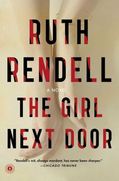 The Girl Next Door: A Novel - Ruth Rendell - Kirjat - Scribner - 9781476784342 - tiistai 4. elokuuta 2015