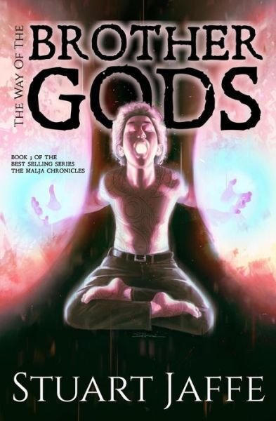 Cover for Stuart Jaffe · The Way of the Brother Gods (Paperback Book) (2012)
