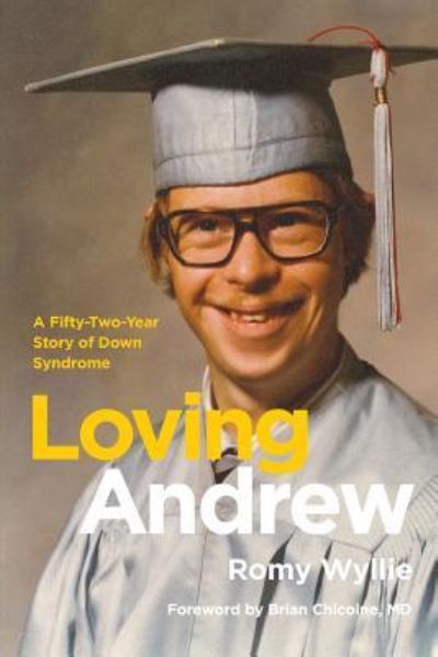 Cover for Romy Wyllie · Loving Andrew: a Fifty-two-year Story of Down Syndrome (Paperback Book) (2012)