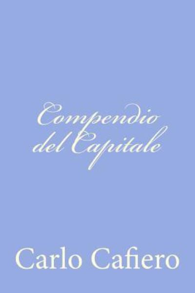 Cover for Carlo Cafiero · Compendio Del Capitale (Paperback Book) (2012)