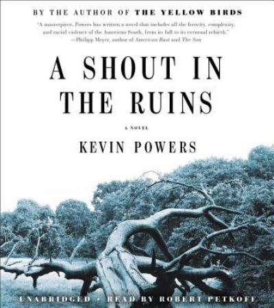 Cover for Kevin Powers · A Shout in the Ruins (CD) (2018)